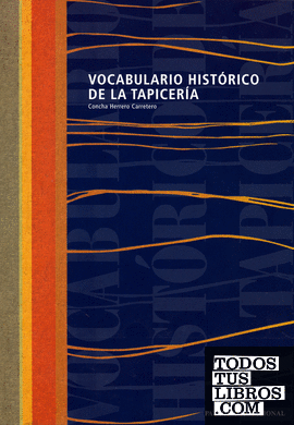 Vocabulario histórico de la tapicería