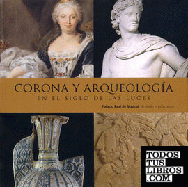 Corona y arqueología en el Siglo de las Luces