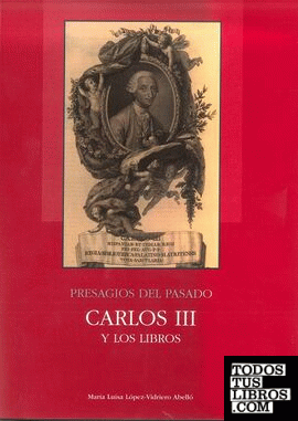 Presagios del pasado: Carlos III y los libros