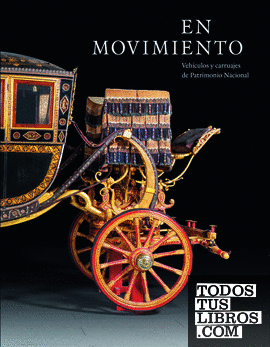 En movimiento. Vehículos y carruajes de Patrimonio Nacional