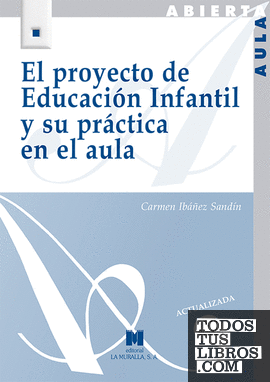 El proyecto de Educación Infantil y su práctica en el aula