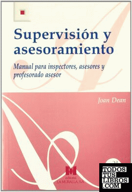 Supervisión y asesoramiento: manual para inspectores, asesores y profesorado asesor