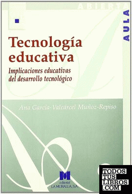 Tecnología educativa: implicaciones educativas del desarrollo tecnológico