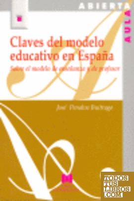 Claves del modelo educativo en España; Sobre el modelo de enseñanza y de profesor