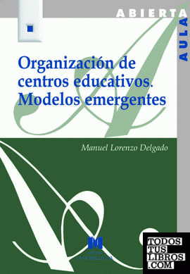 Organización de centros educativos. Modelos emergentes