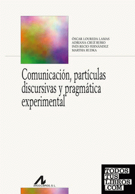 Comunicación, partículas discursivas y pragmática experimental