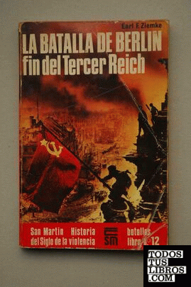 Batalla de Berlin, la. Fin del Tercer Reich