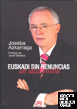 Euskadi sin renuncias: un ideal posible