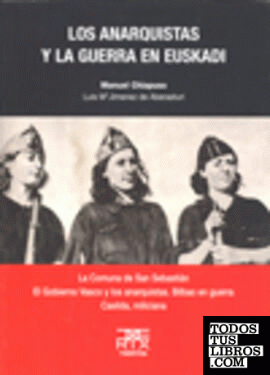 Los anarquistas y la guerra en Euskadi