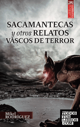 Sacamantecas y otros relatos vascos de terror Sacamantecas y otros relatos vascos de terror
