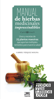 Manual de hierbas medicinales imprescindibles