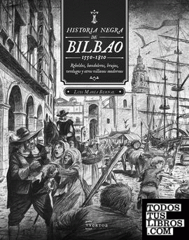 Historia negra de Bilbao (1550-1810)