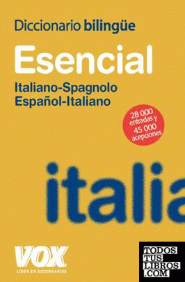 Diccionario Esencial Español-Italiano / Italiano-Spagnolo