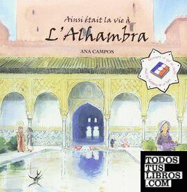 Ainsi était la vie à l¿Alhambra