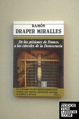 De las prisiones de Franco, a las cárceles de la democracia
