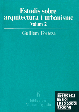 Estudis sobre arquitectura i urbanisme. Volums I i II