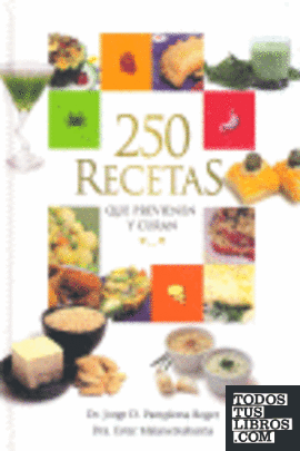 250 recetas que previenen y curan