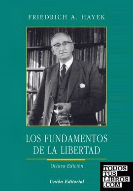 LOS FUNDAMENTOS DE LA LIBERTAD (8.ª edición)
