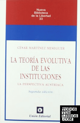 LA TEORÍA EVOLUTIVA DE LAS INSTITUCIONES (2.ª edición)