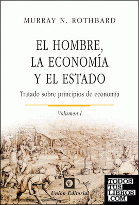 El hombre, la economía y el Estado (volumen 1)