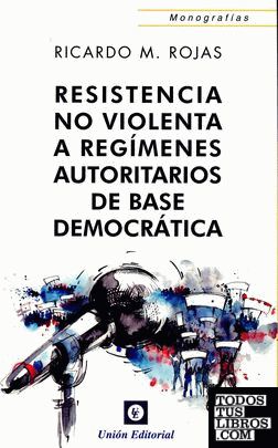Resistencia no violenta a regímenes autoritarios de base deomocrática