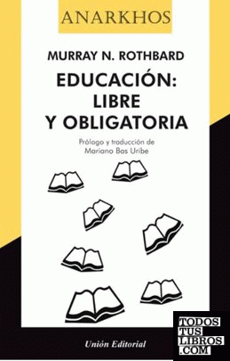 EDUCACIÓN: LIBRE Y OBLIGATORIA