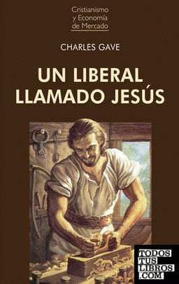 UN LIBERAL LLAMADO JESÚS