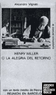 Henry Miller o la alegría del retorno