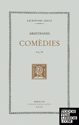 Comèdies, vol. VI i últim: Les assembleistes. Plutus Comèdies, vol. VI i últim: Les assembleistes. Plutus