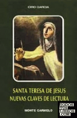 Santa Teresa de Jesús. Nuevas claves de lectura