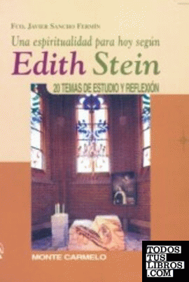Una espiritualidad para hoy según Edith Stein