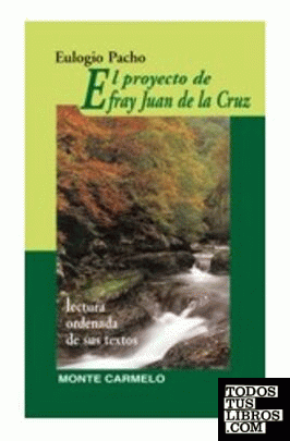 El proyecto de Fray Juan de la Cruz