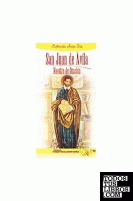 San Juan de Ávila. Maestro de Oración