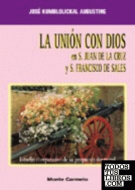 La Unión con Dios en San Juan de la Cruz y San Fco. de Sales
