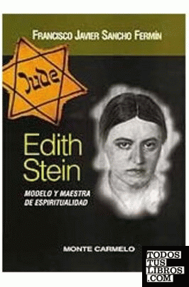 Edith Stein: Modelo y maestra de esperitualidad