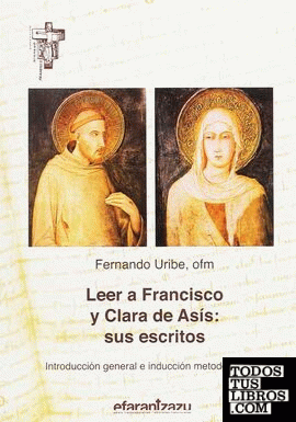 Leer a Francisco y Clara de Asís: sus escritos
