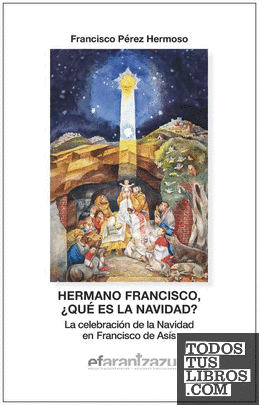 Hermano Francisco, ¿qué es la Navidad?