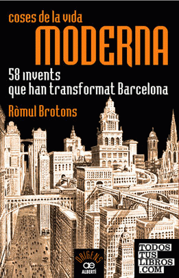 Coses de la vida moderna, 58 invents que han transformat Barcelona