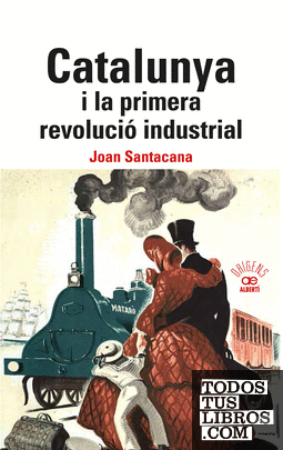 Calalunya i la primera revolució industrial.
