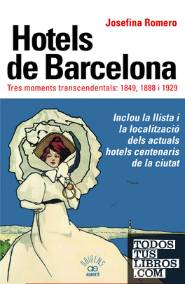 Hotels de Barcelona. Tres moments transcendentals: 1849, 1888 i 1929