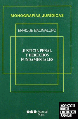 Justicia penal y derechos fundamentales