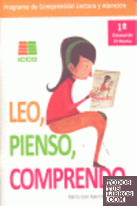 Leo, pienso, comprendo, 1 Educación Primaria. Programa de comprensión lectora y atención