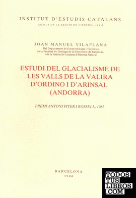 Estudi del glacialisme de les valls de la Valira d'Ordino i d'Arinsal (Andorra)