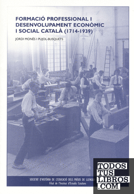 Formació professional i desenvolupament econòmic i social català (1714-1939)