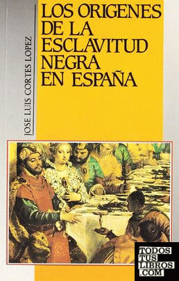 Los orígenes de la esclavitud negra en España