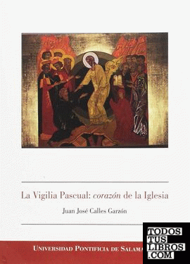 La Vigilia Pascual: corazón de la Iglesia