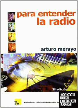 Para entender la radio. Estructura del proceso informativo radiofónico (3ª edición)