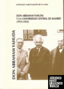 Don Abraham Yahuda y la Universidad Central de Madrid (1915-1923)