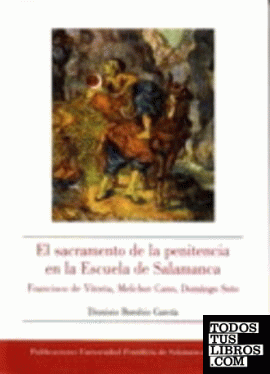 El sacramento de la penitencia en la Escuela de Salamanca. Francisco de Vitoria,