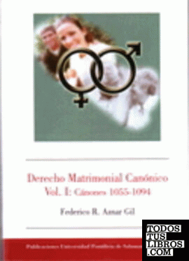 Derecho Matrimonial Canónico. Vol. I: Cánones 1055-1094 (2ª edición)